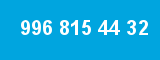 996 815 44 32